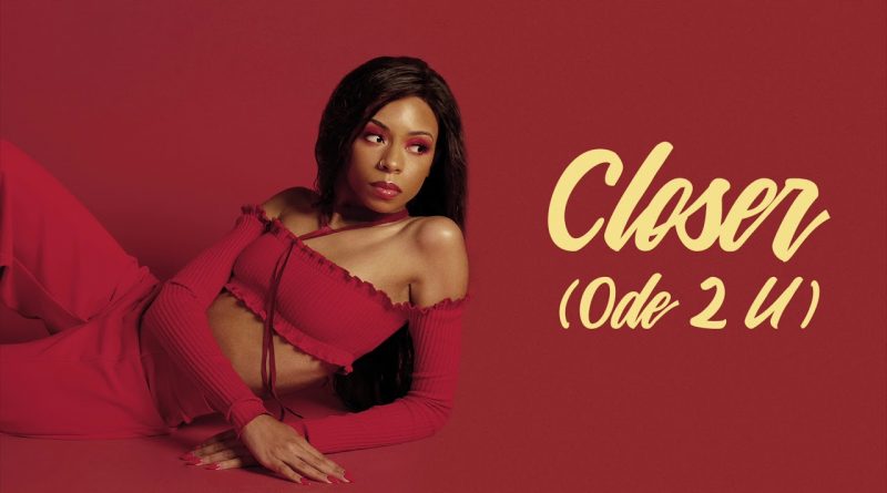 Ravyn Lenae - Closer (Ode 2 U)