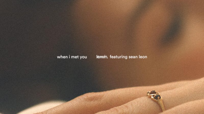 lemin., Sean Leon - when i met you