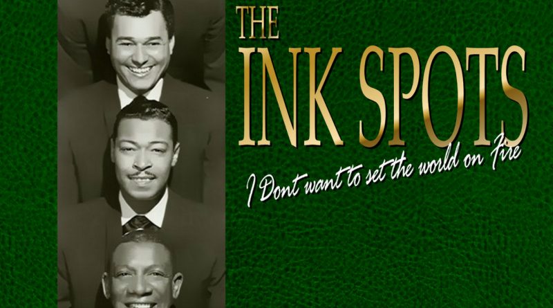 The Ink Spots - I Wish I Could Say The Same