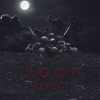 Suspect - Dug Out