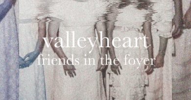 Valleyheart - Friends in The Foyer