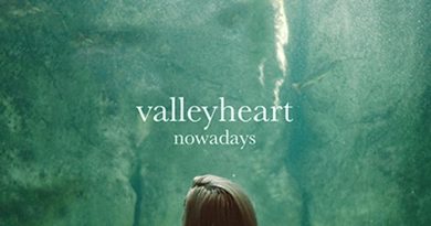 Valleyheart - Nowadays