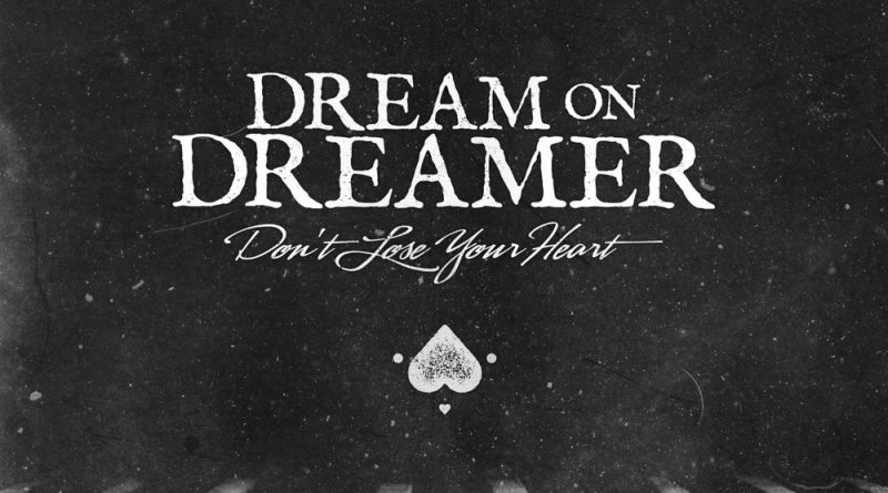 Dream On Dreamer, Jarrad Salton - Don't Lose Your Heart