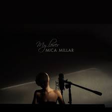 Mica Millar - My Lover