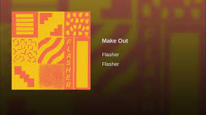 Flasher - Make Out