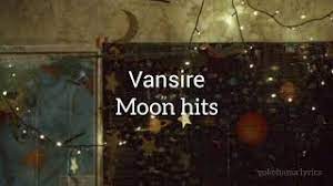 Vansire - Moon Hits