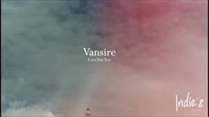Vansire - Love You Too