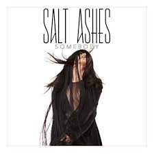 Salt Ashes - Somebody