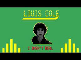 Louis cole - I Wasn't Real
