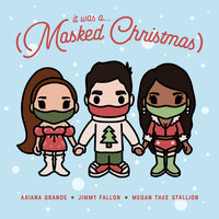 Jimmy Fallon, Ariana Grande, Megan Thee Stallion - It Was A… (Masked Christmas)