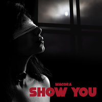 Macora - Show You