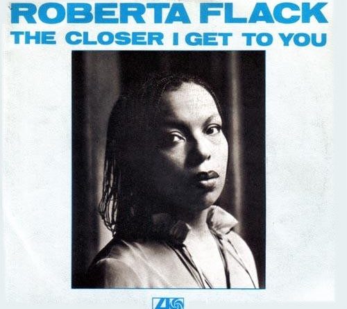 Roberta Flack, Donny Hathaway - The Closer I Get to You Single