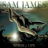 Sam James - Words to Life