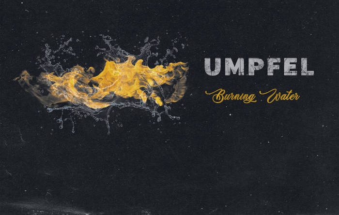 Umpfel - Burning Water
