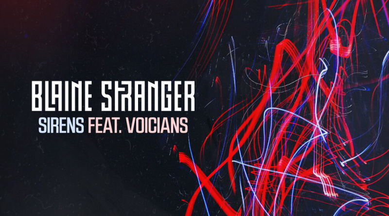 Blaine Stranger, Voicians - Sirens
