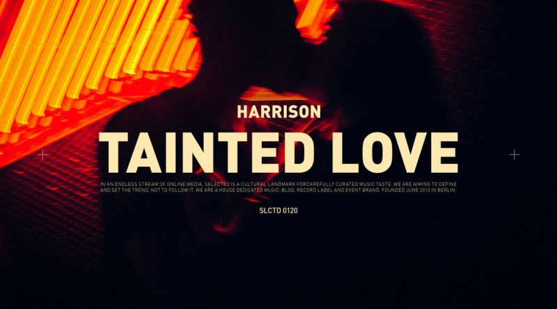 Harrison - Tainted Love
