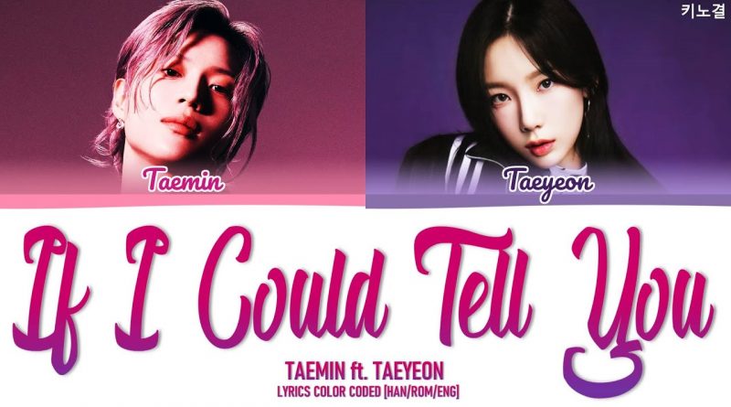 TAEMIN, Taeyeon - If I could tell you