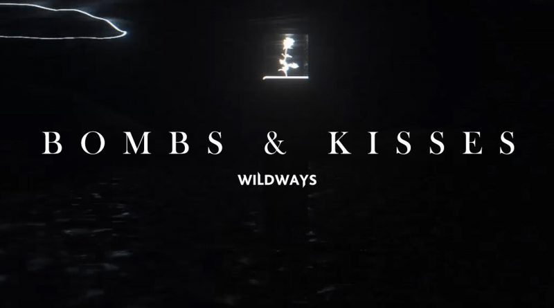 Wildways, CVLTE - Bombs & Kisses