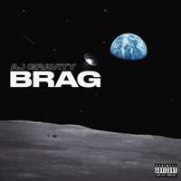 AJ Gravity - Brag