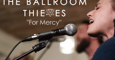 The Ballroom Thieves - For Mercy