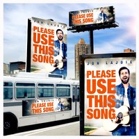 Jon LaJoie - Please Use This Song