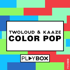 Kaaze, Twoloud - Color Pop