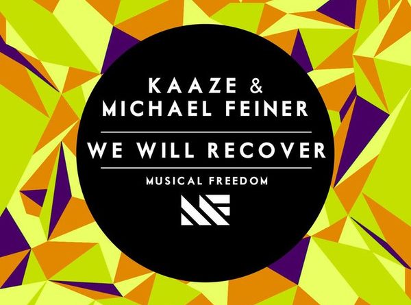 Kaaze, Michael Feiner - We Will Recover