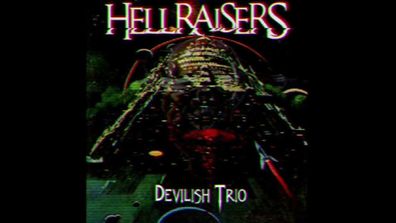 DEVILISH TRIO - HELLRAISERS