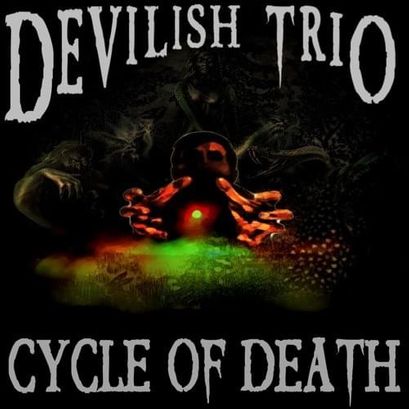 DEVILISH TRIO - CYCLE OF DEATH
