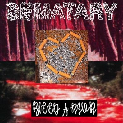 SEMATARY - BLEED A RIVER