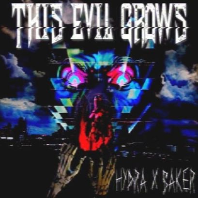 HYDRA X BAKER - THIS EVIL GROWS