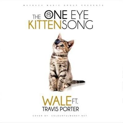 Wale, Travis Porter - The One Eye Kitten
