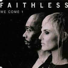 Faithless - We Come 1