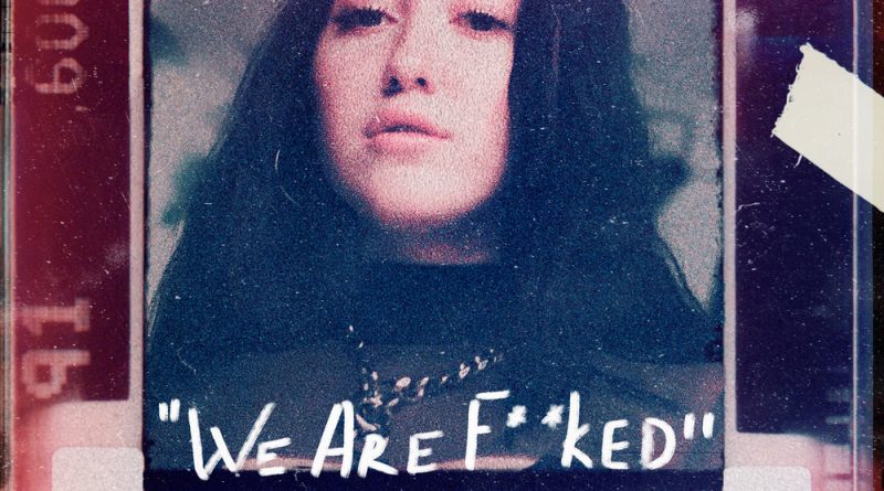 Noah Cyrus, MØ - We Are F**ked