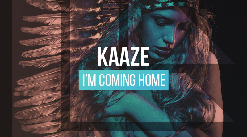 Kaaze - I'm Coming Home