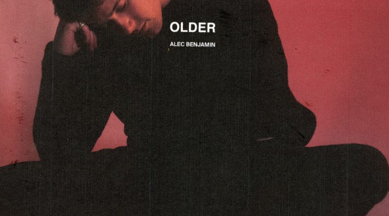 Alec Benjamin - Older