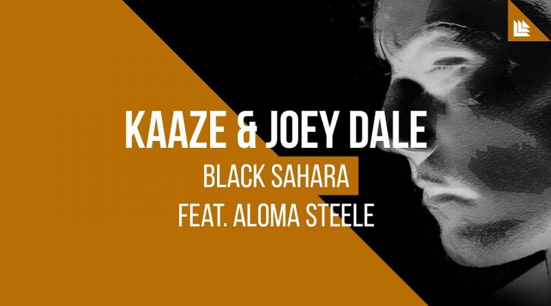 Kaaze, Joey Dale, Aloma Steele - Black Sahara