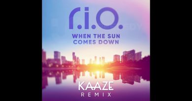 R.I.O., Kaaze - When the Sun Comes Down
