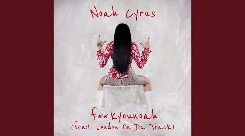 Noah Cyrus, London On Da Track - fuckyounoah