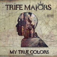 Trife Majors - Give 2 Fucks