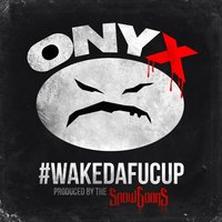 Onyx, Onyx feat. Dope DOD - Wakedafucup