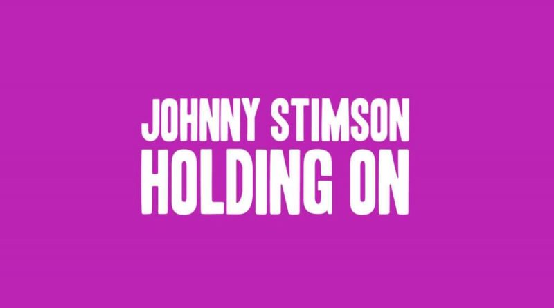 Johnny Stimson - Holding On