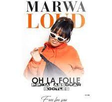 Marwa Loud - Oh la folle