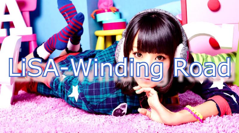 LiSA - Winding Road