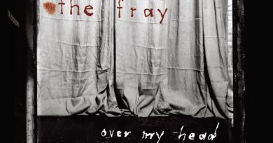 The Fray - Over my head