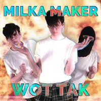 milka maker - WOT TAK