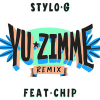Stylo G, CHIP - Yu Zimme