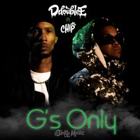 D Double E, CHIP - G's Only
