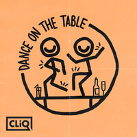 Cliq, Caitlyn Scarlett, Kida Kudz, Double S - Dance on the Table