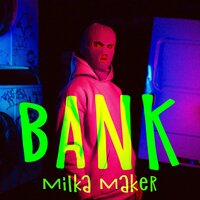 milka maker - BANK